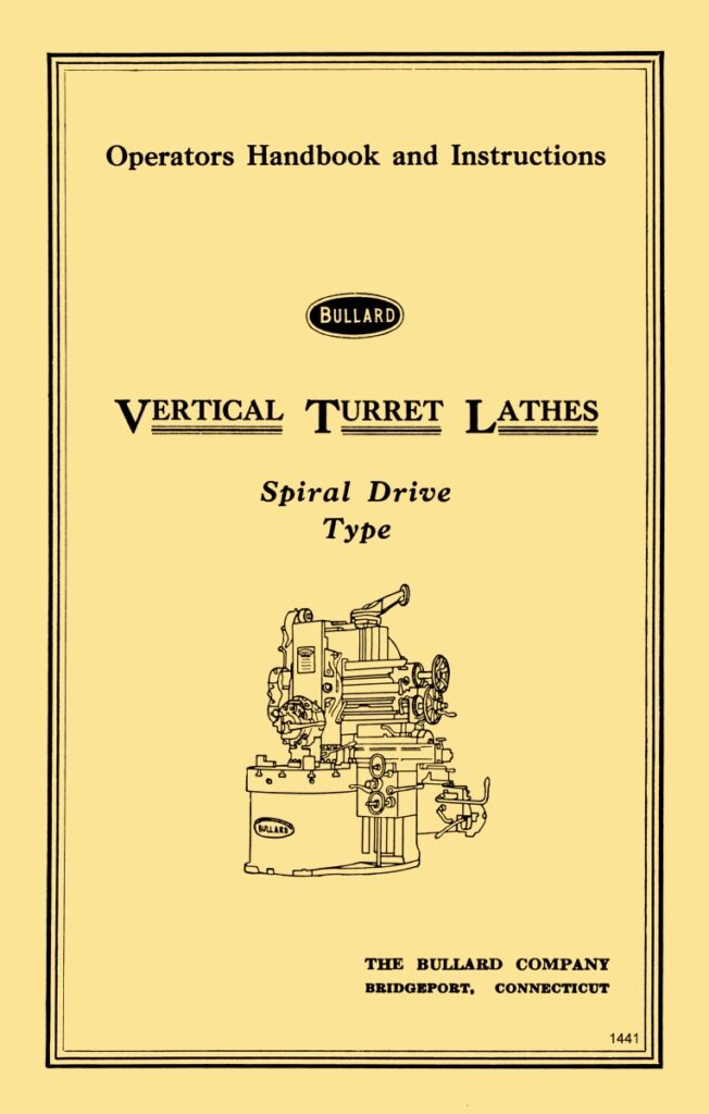 BULLARD Vertical Turret Lathe Spiral Drive Operator Instructions Manual