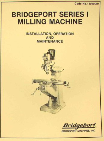 Bridgeport Series I Mill Installation Operation & Maintenance Manual   1  *153 