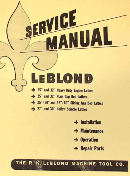 Lathe instructions and Parts Manual 1955 Leblond 25” and 32” 
