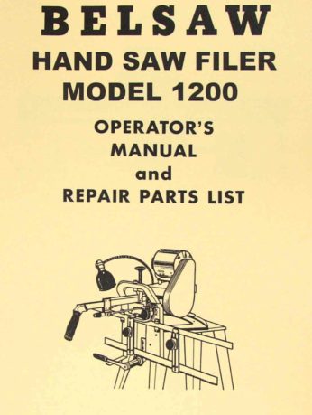1099 Foley Belsaw  Model 1200 Saw Filer Operators Manual & Repair Parts List 